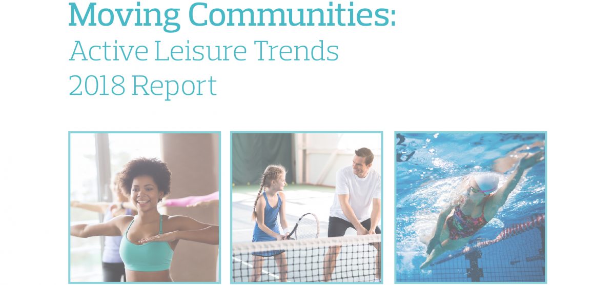 Moving Communities: Active Leisure Trends 2018 Report